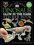 The Ultimate Dinosaur Glow in the Dark Sticker Book (Ultimate Sticker Books Glow in the Dark Series)