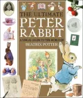 The Ultimate Peter Rabbit: A Visual Guide to the World of Beatrix Potter