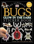 The Ultimate Bugs Glow in the Dark Sticker Book (Ultimate Sticker Books Glow in the Dark Series)