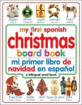 My First Spanish Christmas Board Book/Mi Primer Libro De Navidad