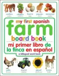 My First Spanish Farm Board Book: Mi Primer Libro De LA Granja