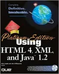 Using HTML 4, XML, and Java 1. 2