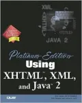 Platinum edition using XHTML, XML and Java 2