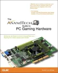 The AnandTech Guide to PC Gaming Hardware