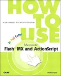 How to Use Macromedia Flash MX and ActionScript