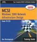 MCSE Training Guide (70-221): Windows 2000 Network Infrastructure Design