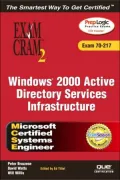 MCSE Windows 2000 Active Directory Services Infrastructure Exam Cram2 (Exam 70-217)