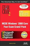 MCSE Windows 2000 Core Exam Cram 2 Pack (Exams 70-210, 70-215, 70-216, 70-217)