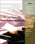 Microsoft Access 2003 Forms, Reports, and Queries (Business Solutions Series)