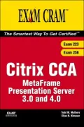 Citrix CCA MetaFrame Presentation Server 3.0 and 4.0 (Exams 223/256)
