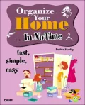 Organize Your Home ... in No Time