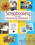 Scrapbooking with Adobe Photoshop Elements 3