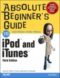 Absolute Beginner's Guide to iPod and iTunes: Covers Windows and Mac Platforms (Absolute Beginner's Guide Series)