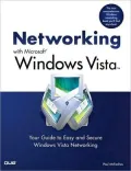 Networking with Microsoft Windows Vista: Your Guide to Easy and Secure Windows Vista Networking