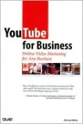 YouTube for Business: Online Video Marketing for Any Business