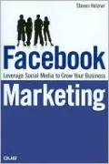 Facebook Marketing: Leverage Social Media to Grow Your Business