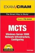 MCTS 70-642: Windows Server 2008 Network Infrastructure, Configuring (Exam Cram Series)