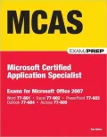 MCAS Office 2007 Exam Prep: Exams for Microsoft Office 2007