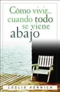 Como vivir cuando todo se viene abajo/How to Live Right When Your Life Goes Wrong
