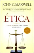 Etica: La unica regla para tomar decisiones (There's No Such Thing As "Business" Ethics: There's Only One Rule For Making Decisions)