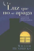 La Luz Que No Se Apaga/ the Light That Never Dies