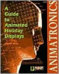 Animatronics: Guide to Holiday Displays