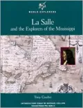 La Salle and the Explorers of the Mississippi