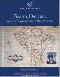 Pizarro, Orellana, and the Exploration of the Amazon