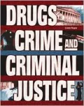 Drugs, Crime and Criminal Justice