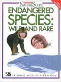 Endangered Species: Wild and Rare