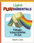 Light Fundamentals Funtastic Science Activities for Kids