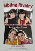 Sibling Rivalry : Relational Disorders Between Brothers and Sisters