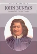 John Bunyan: Author of The Pilgrim's Progress