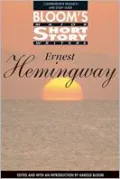 Ernest Hemingway (Bloom's Major Short Story Writers Series)