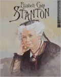 Elizabeth Cady Stanton: Woman Suffragist