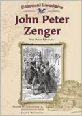 John Peter Zenger: Free Press Advocate