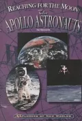 Reaching for the Moon: The Apollo Astronauts
