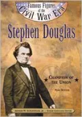 Stephen A. Douglas: Champion of the Union