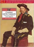Custer and His Commands: From West Point to Little Bighorn