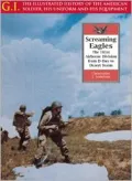 Screaming Eagles: The 101st Airborne Division from D-Day to Desert Storm