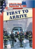 First to Arrive: Firefighters at Ground Zero