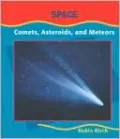 Comets, Asteroids, and Meteors