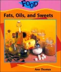 Fats, Oils, and Sweets (Food Series)