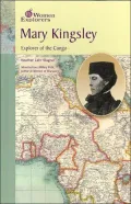 Mary Kingsley : Explorer of the Congo