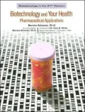 Biotechnology and Your Health: Pharmaceutical Applications
