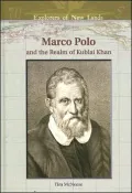 Marco Polo and the Realm of Kublai Khan