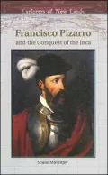 Francisco Pizarro and the Conquest of the Inca