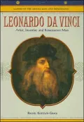 Leonardo Da Vinci: Artist, Inventor, and Renaissance Man