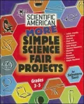 More Simple Science Fair Projects: Grades 3-5