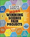 More Scientific American Winning Science Fair Projects